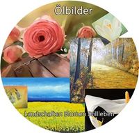 Landschafte- Stillleben- Blumen in Öl Fotorealismus